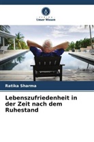 Ratika Sharma - Lebenszufriedenheit in der Zeit nach dem Ruhestand