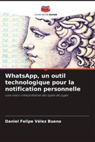 Daniel Felipe Vélez Bueno - WhatsApp, un outil technologique pour la notification personnelle