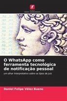 Daniel Felipe Vélez Bueno - O WhatsApp como ferramenta tecnológica de notificação pessoal