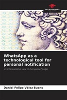 Daniel Felipe Vélez Bueno - WhatsApp as a technological tool for personal notification
