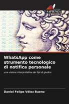Daniel Felipe Vélez Bueno - WhatsApp come strumento tecnologico di notifica personale