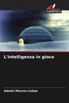 Adonis Marcos Lisboa - L'intelligenza in gioco
