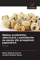 Luciano Duarte Souza, Maria Helena Ferrari - Wplyw produktów ubocznych z pomidorów na pasze dla przepiórek japonskich
