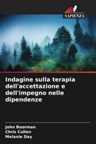 John Boorman, Chris Cullen, Melanie Day - Indagine sulla terapia dell'accettazione e dell'impegno nelle dipendenze