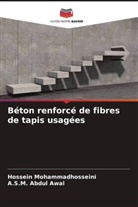 A. S. M. Abdul Awal, A.S.M. Abdul Awal, Hossein Mohammadhosseini - Béton renforcé de fibres de tapis usagées