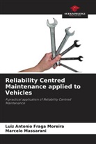 Luiz Antonio Fraga Moreira, Marcelo Massarani - Reliability Centred Maintenance applied to Vehicles