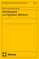 Björn Christian Becker, Björn Christian Becker - Wettbewerb auf digitalen Märkten