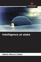 Adonis Marcos Lisboa - Intelligence at stake