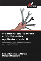 Luiz Antonio Fraga Moreira, Marcelo Massarani - Manutenzione centrata sull'affidabilità applicata ai veicoli