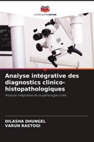 DILASHA DHUNGEL, Varun Rastogi - Analyse intégrative des diagnostics clinico-histopathologiques