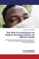 Daniel Tiruneh DEMISSE - The Role of Institutions to Reduce the Degradation of Mental health