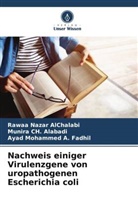 Rawaa Nazar AlChalabi, Munira CH Alabadi, Munira Ch. Alabadi, Mohammed, Ayad Mohammed A. Fadhil - Nachweis einiger Virulenzgene von uropathogenen Escherichia coli
