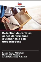 Rawaa Nazar AlChalabi, Munira Ch. Alabadi, Ayad Mohammed A. Fadhil - Détection de certains gènes de virulence d'Escherichia coli uropathogène