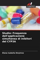 Diana Isabella Dmytrow - Studio: Frequenza dell'applicazione simultanea di inibitori del CYP3A