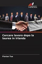 Florian Tue - Cercare lavoro dopo la laurea in Irlanda