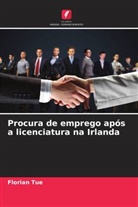 Florian Tue - Procura de emprego após a licenciatura na Irlanda