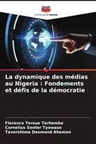 Tavershima Desmond Ahemen, Florence Tersue Terhemba, Cornelius Sonter Tyowase - La dynamique des médias au Nigeria : Fondements et défis de la démocratie