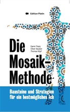 Thomas Köpf, Oliver Stauber, Damir Trtanj - Die Mosaik-Methode
