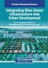 Shashi Kant Gupta, Firdous Ahmad Malik, Nitu Maurya - Integrating Blue-Green Infrastructure Into Urban Development