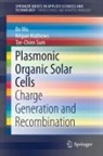 Nripan Mathews, Tze-Chien Sum, Bo Wu - Plasmonic Organic Solar Cells