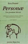 Jesús Munárriz, Ezra Pound, Jenaro Talens Carmona - Personae : los poemas breves