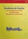 Antonio Castillo, Verónica Sierra Blas - Senderos de ilusión : lecturas populares en Europa y América Latina (del siglo XVI a nuestros días)