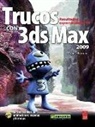 TRUCOS CON 3DS MAX 2009