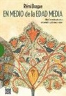 Rémi Brague - En medio de la Edad Media : filosofías medievales en la cristiandad, el judaismo y el islam