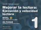 Jesús Jarque García - Mejorar la lectura : ejecución y velocidad lectora : nivel 1 : para niños de 8 a 12 años