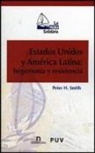 Estados Unidos y América Latina: hegemonía y resistencia