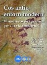 Francisco Javier Casado Merediz, Miquel Llobera i Sande, Francisco J. López Soriano, Ignasi Ramírez Sunyer, María Soley i Farrés - Cos antic, entorn modern : el nostre cos està preparat per a la vida moderna?