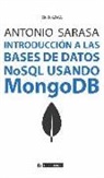 Antonio Sarasa Cabezuelo - Introducción a las bases de datos NoSQL usando MongoDB
