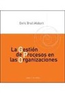 Enric Brull Alabart - La Gestión de procesos en las organizaciones