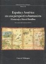 Joseph Pérez, PEREZ J - ESPANA Y AMERICA EN UNA PERSPECTIVA HUMA