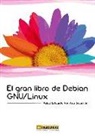 Rafael Eduardo Rumbos Salomón - El gran libro de Debian GNU-Linux