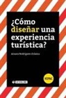 Ainara Rodríguez-Zulaica - ¿Cómo diseñar una experiencia turística?