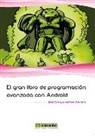 José Enrique Amaro Soriano - El gran libro de programación avanzada con Android