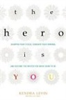 Kendra Levin - The Hero Is You