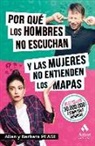 Allan Pease, Barbara Pease - Por qué los hombres no escuchan y las mujeres no entienden los mapas