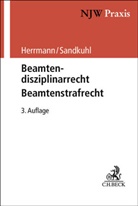Klaus Herrmann, Heide Sandkuhl - Beamtendisziplinarrecht - Beamtenstrafrecht