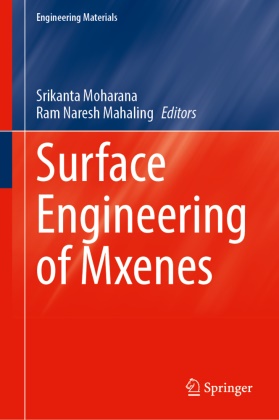 Ram Naresh Mahaling, Srikanta Moharana,  Naresh Mahaling - Surface Engineering of MXenes