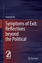 Soumick De - Symptoms of Exit: Reflections beyond the Political