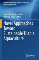 Hien van Doan, Seyed Hossein Hoseinifar, Seyed Hossein Hoseinifar, Van Doan, Hien Van Doan - Novel Approaches Toward Sustainable Tilapia Aquaculture