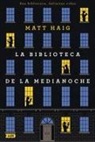Matt Haig - La Biblioteca de la Medianoche