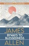 James Allen - Byways to Blessedness