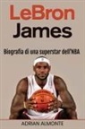 Adrian Almonte - LeBron James