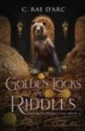 C. Rae D'Arc - Golden Locks and Riddles