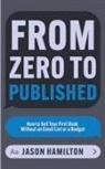 Jason Hamilton - From Zero to Published