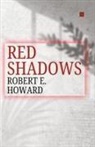 Robert E. Howard - RED SHADOWS