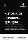 Historia de Honduras 1874-1890 (Los Archivos de
